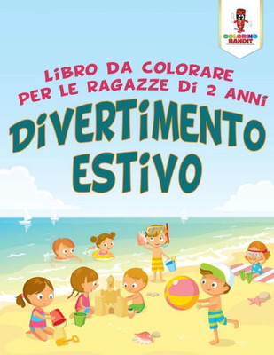 Divertimento Estivo: Libro Da Colorare Per Le Ragazze Di 2 Anni (Italian Edition)