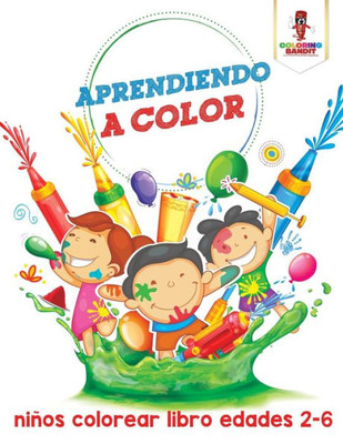 Aprendiendo A Color: Niños Colorear Libro Edades 2-6 (Spanish Edition)