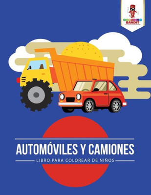 Automóviles Y Camiones: Libro Para Colorear De Niños (Spanish Edition)