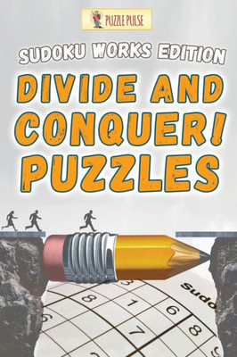 Divide And Conquer! Puzzles : Sudoku Works Edition