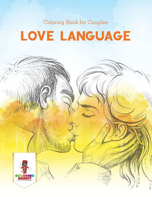 Love Language : Coloring Book For Couples