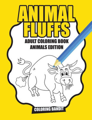 Animal Fluffs : Adult Coloring Book Animals Edition