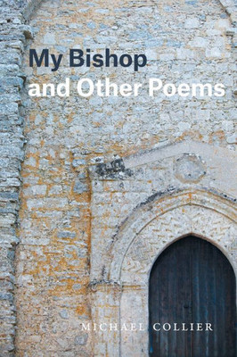 My Bishop And Other Poems (Phoenix Poets)