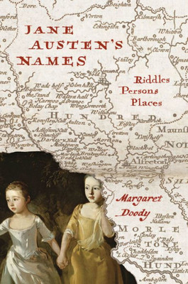 Jane Austen'S Names: Riddles, Persons, Places