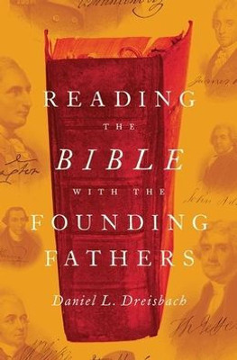 Reading The Bible With The Founding Fathers