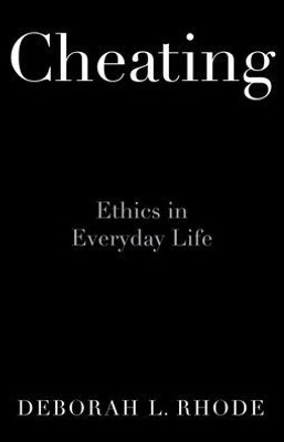 Cheating: Ethics In Everyday Life