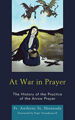 At War in Prayer: The History of the Practice of the Arrow Prayer