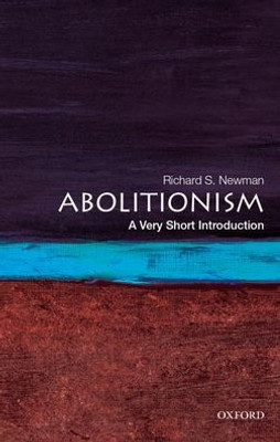 Abolitionism: A Very Short Introduction (Very Short Introductions)