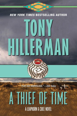 A Thief Of Time: A Leaphorn And Chee Novel (A Leaphorn And Chee Novel, 8)