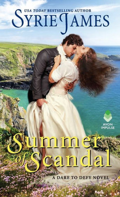Summer Of Scandal: A Dare To Defy Novel (Dare To Defy, 2)