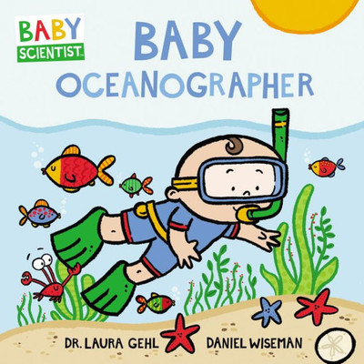 Baby Oceanographer (Baby Scientist, 1)