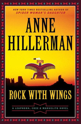 Rock With Wings: A Leaphorn, Chee & Manuelito Novel (A Leaphorn, Chee & Manuelito Novel, 2)