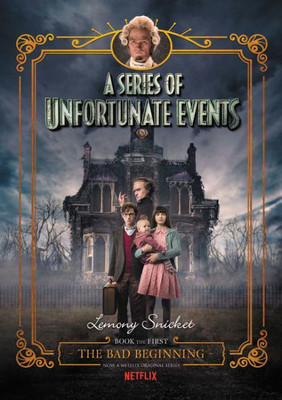A Series Of Unfortunate Events #1: The Bad Beginning Netflix Tie-In