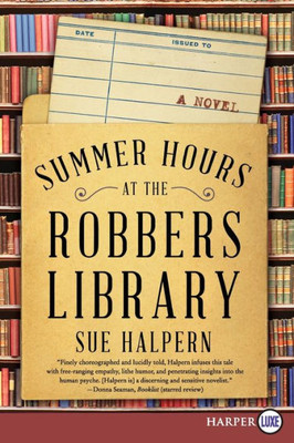 Summer Hours At The Robbers Library: A Novel