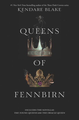 Queens Of Fennbirn (Three Dark Crowns)