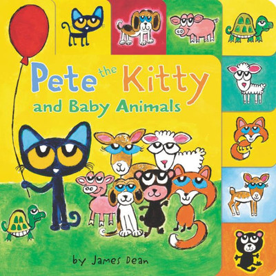 Pete The Kitty And Baby Animals (Pete The Cat)