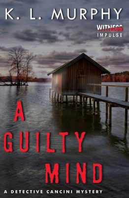 A Guilty Mind: A Detective Cancini Mystery (Detective Cancini Mysteries, 2)