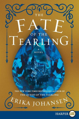 The Fate Of The Tearling: A Novel (Queen Of The Tearling, The, 3)