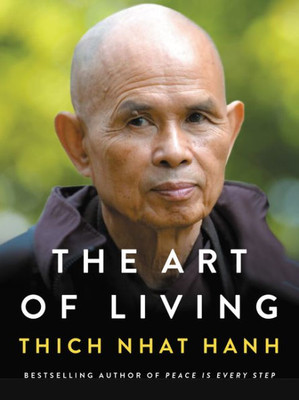 The Art Of Living: Peace And Freedom In The Here And Now