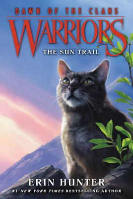 Warriors: Dawn Of The Clans #1: The Sun Trail