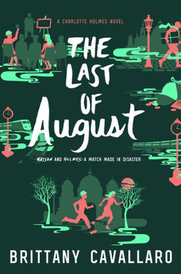 The Last Of August (Charlotte Holmes Novel, 2)