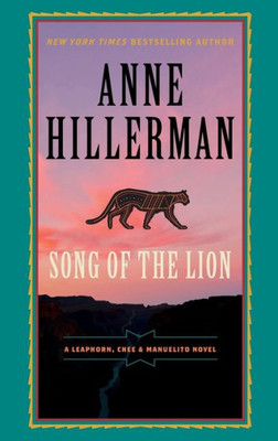 Song Of The Lion (A Leaphorn, Chee & Manuelito Novel, 3)