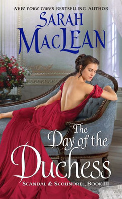 The Day Of The Duchess: Scandal & Scoundrel, Book Iii (Scandal & Scoundrel, 3)