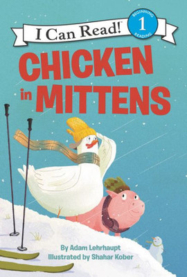 Chicken In Mittens (I Can Read Level 1)