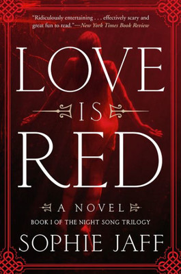 Love Is Red: A Novel (The Nightsong Trilogy, 1)