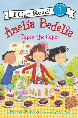 Amelia Bedelia Takes The Cake (I Can Read Level 1)