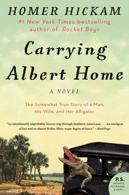 Carrying Albert Home: The Somewhat True Story Of A Man, His Wife, And Her Alligator