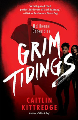 Grim Tidings: Hellhound Chronicles (Hellhound Chronicles, 2)