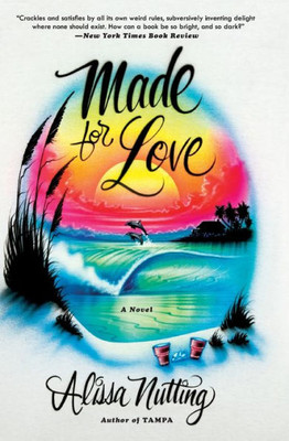 Made For Love: A Novel
