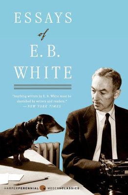 Essays Of E. B. White