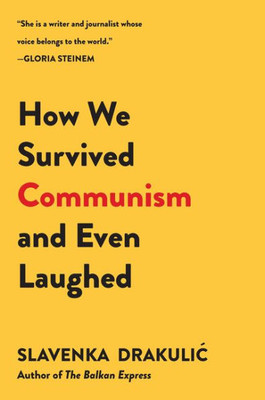 How We Survived Communism & Even Laughed