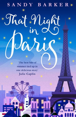 That Night In Paris: The Perfect Uplifting Romantic Comedy To Escape Into This Year! (The Holiday Romance) (Book 2)