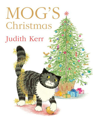 MogS Christmas: The Illustrated Adventures Of The NationS Favourite Cat, From The Author Of The Tiger Who Came To Tea