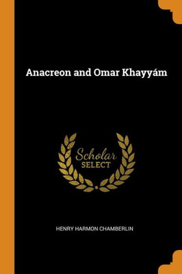 Anacreon And Omar Khayyám