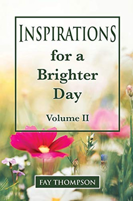 Inspirations for a Brighter Day Volume II