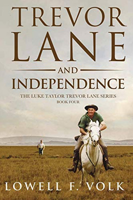 Trevor Lane and Independence (The Luke Taylor Trevor Lane Series)