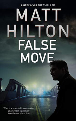 False Move (A Grey and Villere Thriller, 5)