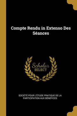 Compte Rendu In Extenso Des Séances (French Edition)