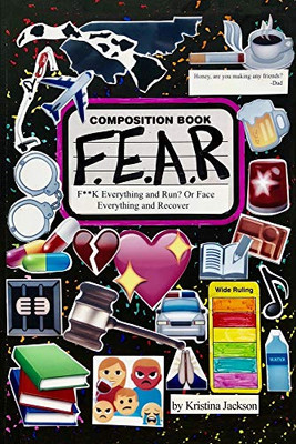 F.e.a.r.: F**k Everything and Run? or Face Everything and Recover