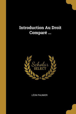 Introduction Au Droit Comparé ... (French Edition)