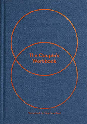 The Couple's Workbook: Homework to help love last