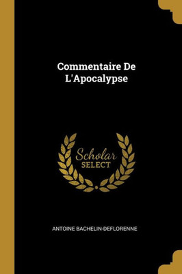 Commentaire De L'Apocalypse (French Edition)