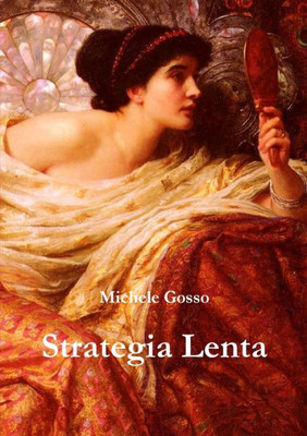 Strategia Lenta (Italian Edition)