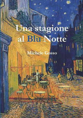 Una Stagione Al Blu Notte (Italian Edition)