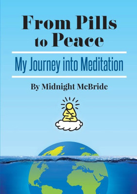 From Pills To Peace: My Journey Into Meditation