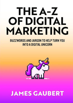 The A-Z Of Digital Marketing